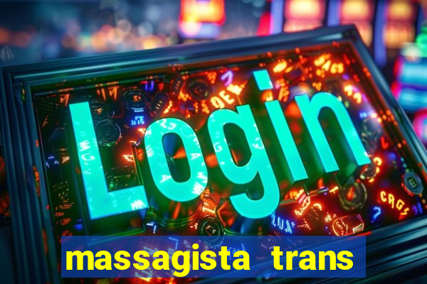 massagista trans sao paulo